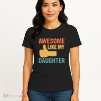Awesome Like My Daughter - Father's Day Gift Women's T-Shirt thumb 4