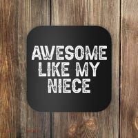 Awesome Like My Niece Funny For Aunt Uncle Coaster thumb 0
