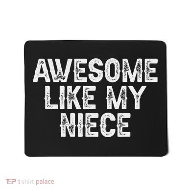 Awesome Like My Niece Funny For Aunt Uncle Mousepad