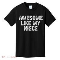 Awesome Like My Niece Funny For Aunt Uncle Kids T-Shirt thumb 0