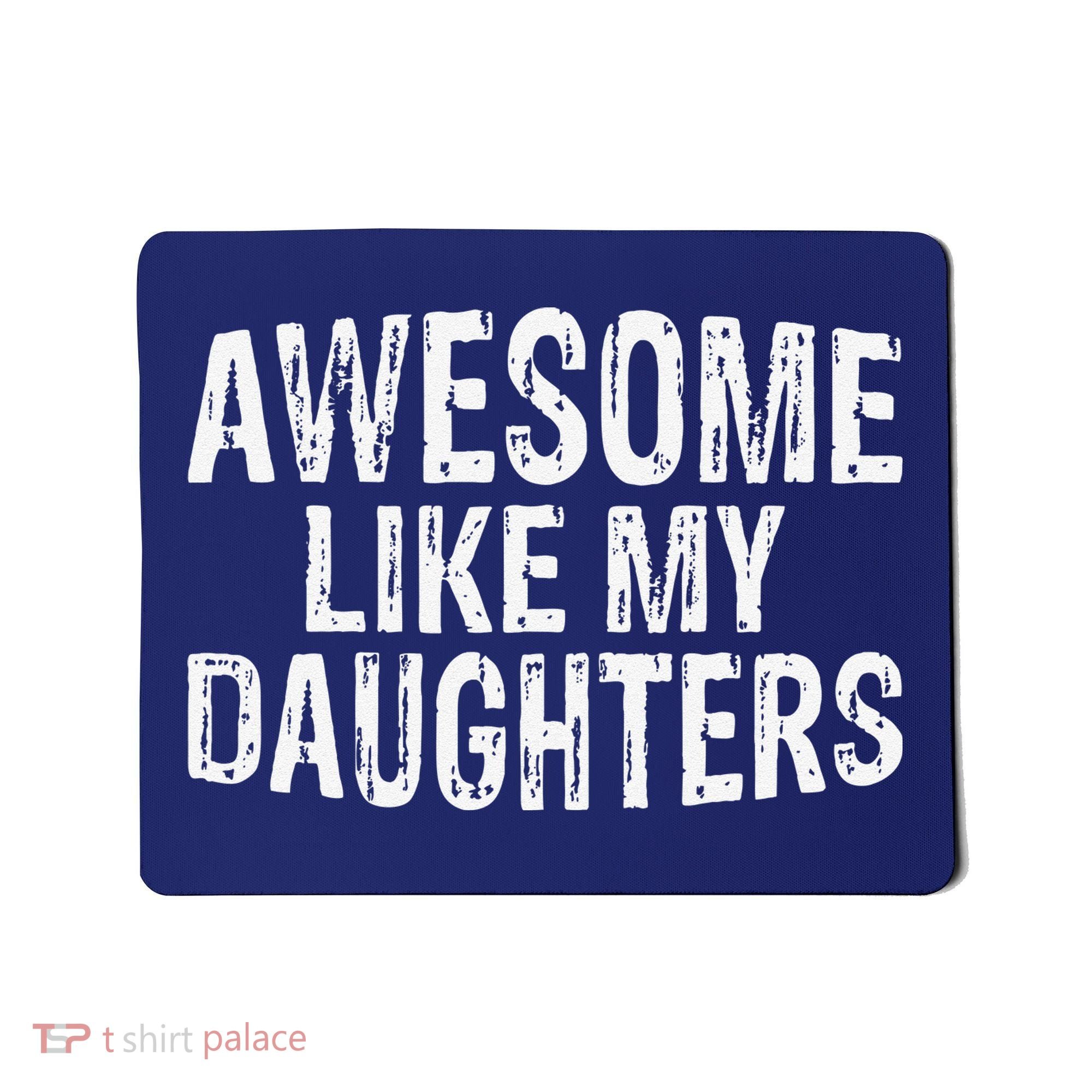 Awesome Like My Daughters Fathers Day Birthday Christmas Mousepad