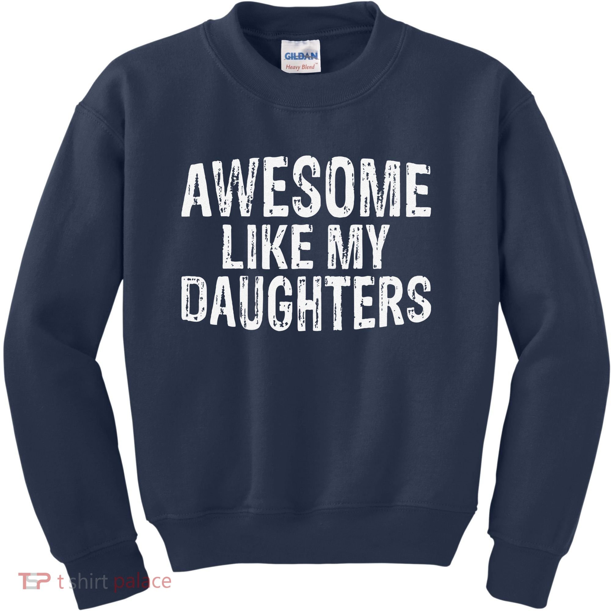 Awesome Like My Daughters Fathers Day Birthday Christmas Kids Sweatshirt