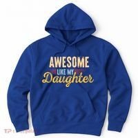 Awesome Like My Daughter Funny Fathers Day Cool Gift Hoodie thumb 0