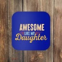 Awesome Like My Daughter Funny Fathers Day Cool Gift Coaster thumb 0