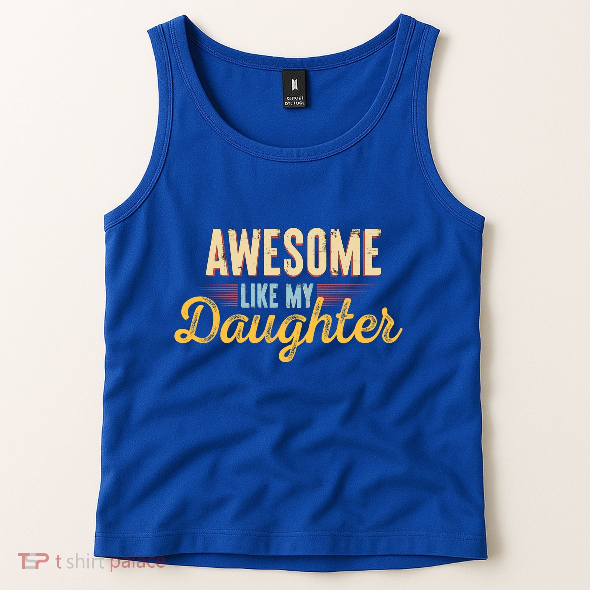 Awesome Like My Daughter Funny Fathers Day Cool Gift Tank Top