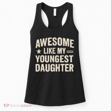 Awesome Like My Youngest Daughter Women's Tank Top
