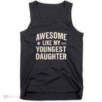 Awesome Like My Youngest Daughter Tank Top thumb 0