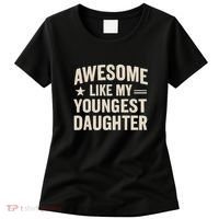 Awesome Like My Youngest Daughter Women's T-Shirt thumb 0