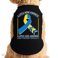 A Little More Kindness A Little Less Judgment Down Syndrome Awareness Doggie Tank thumb 0