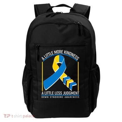 A Little More Kindness A Little Less Judgment Down Syndrome Awareness Backpack