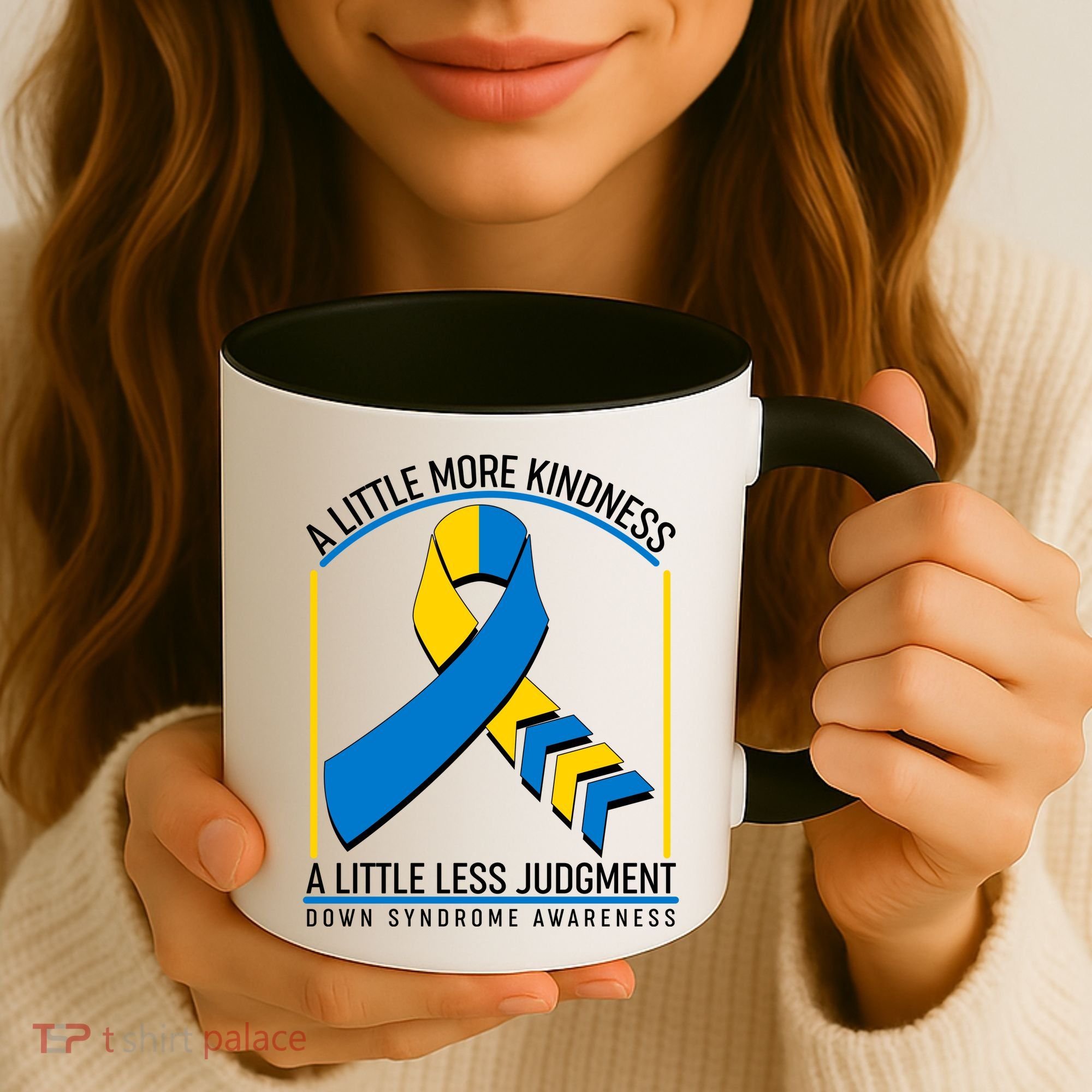 A Little More Kindness A Little Less Judgment Down Syndrome Awareness Coffee Mug