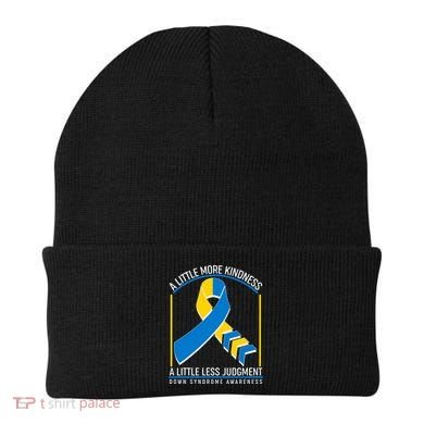 A Little More Kindness A Little Less Judgment Down Syndrome Awareness Beanie