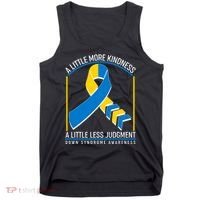 A Little More Kindness A Little Less Judgment Down Syndrome Awareness Tank Top thumb 0