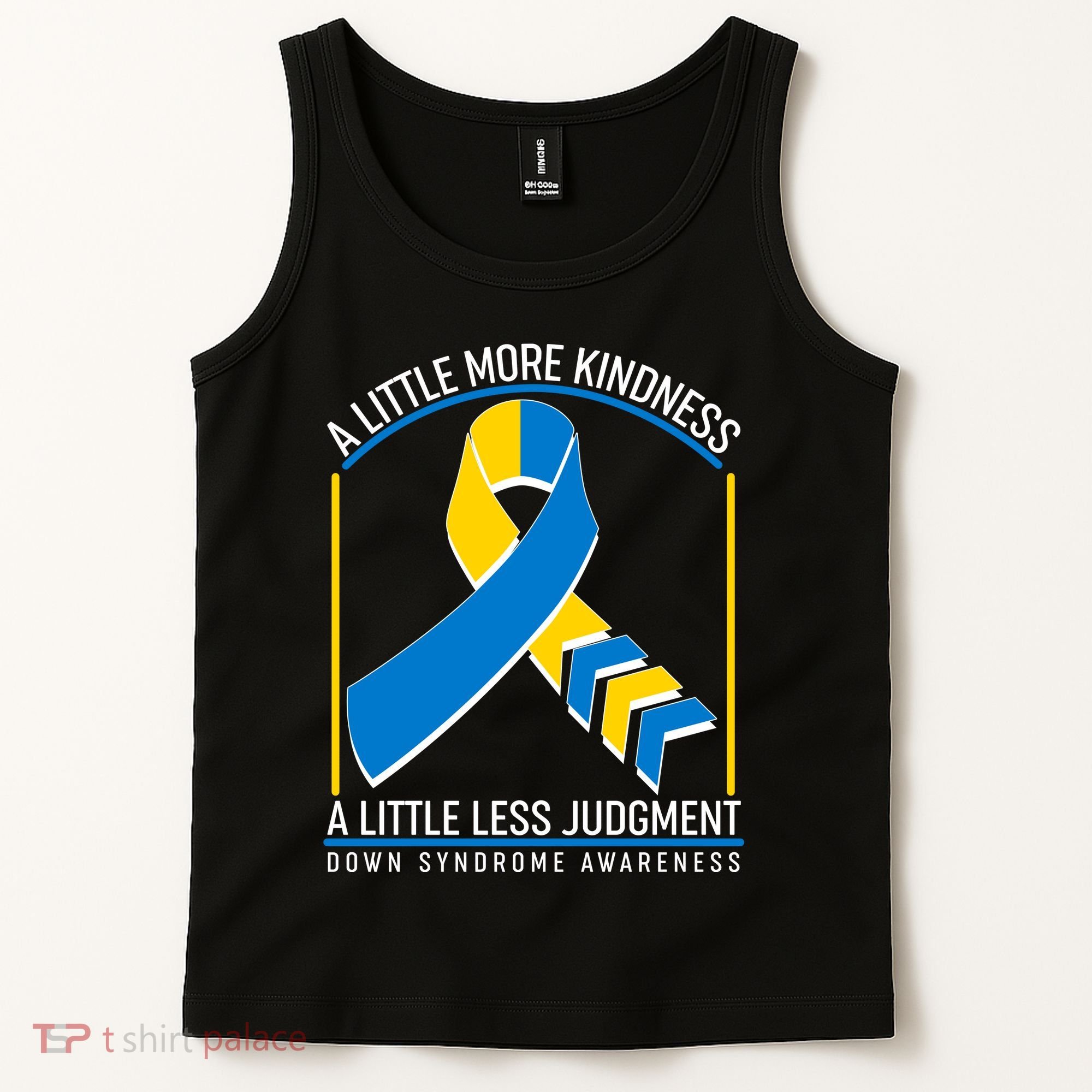 A Little More Kindness A Little Less Judgment Down Syndrome Awareness Tank Top