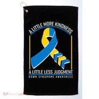 A Little More Kindness A Little Less Judgment Down Syndrome Awareness Golf Towel thumb 0