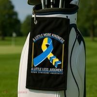 A Little More Kindness A Little Less Judgment Down Syndrome Awareness Golf Towel thumb 2