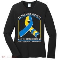 A Little More Kindness A Little Less Judgment Down Syndrome Awareness Women's Long Sleeve Shirt thumb 0