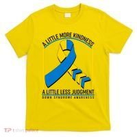 A Little More Kindness A Little Less Judgment Down Syndrome Awareness T-Shirt thumb 0