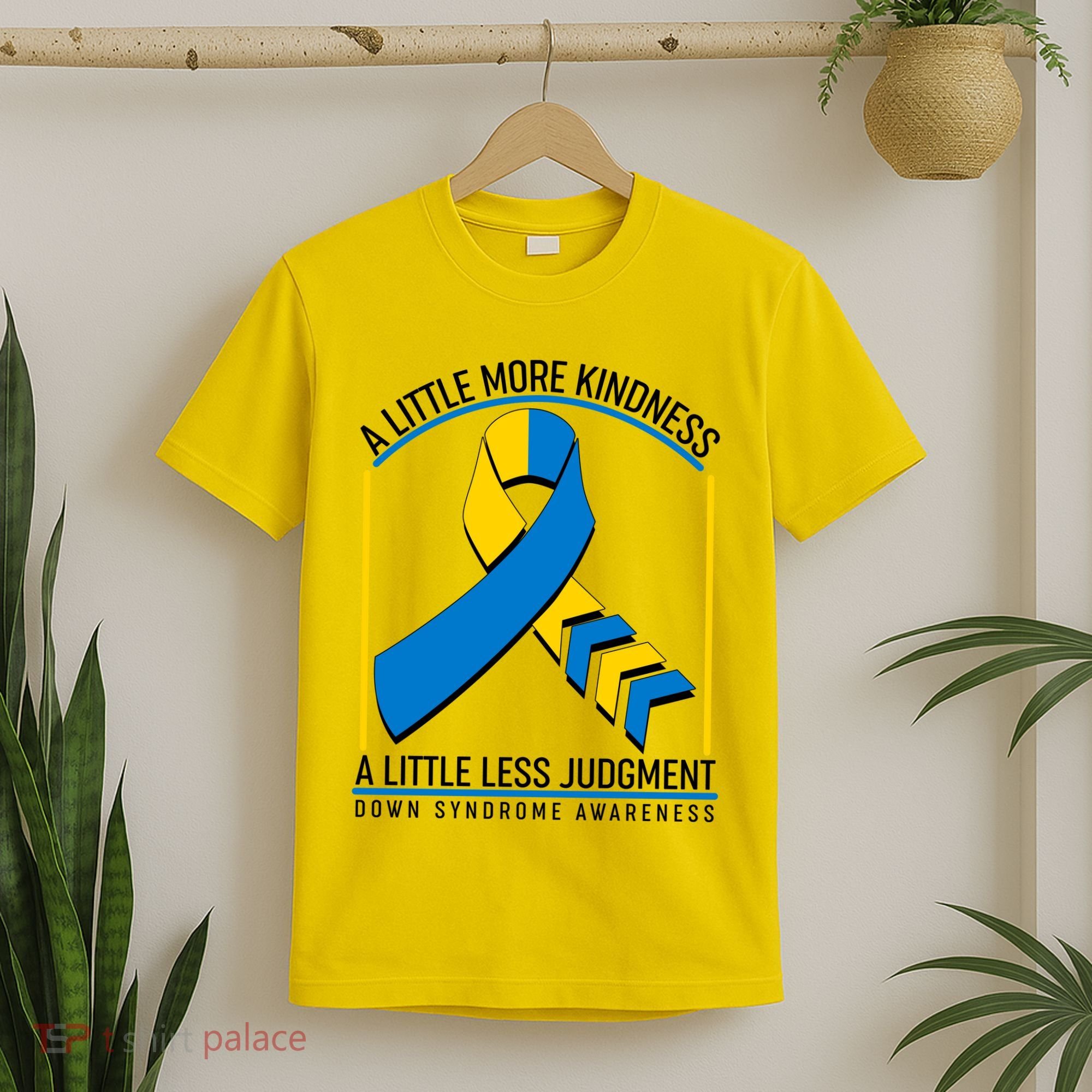 A Little More Kindness A Little Less Judgment Down Syndrome Awareness T-Shirt