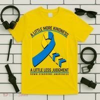 A Little More Kindness A Little Less Judgment Down Syndrome Awareness T-Shirt thumb 5