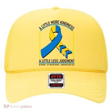 A Little More Kindness A Little Less Judgment Down Syndrome Awareness Hat