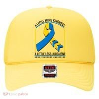 A Little More Kindness A Little Less Judgment Down Syndrome Awareness Hat thumb 0