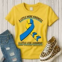 A Little More Kindness A Little Less Judgment Down Syndrome Awareness Women's T-Shirt thumb 3