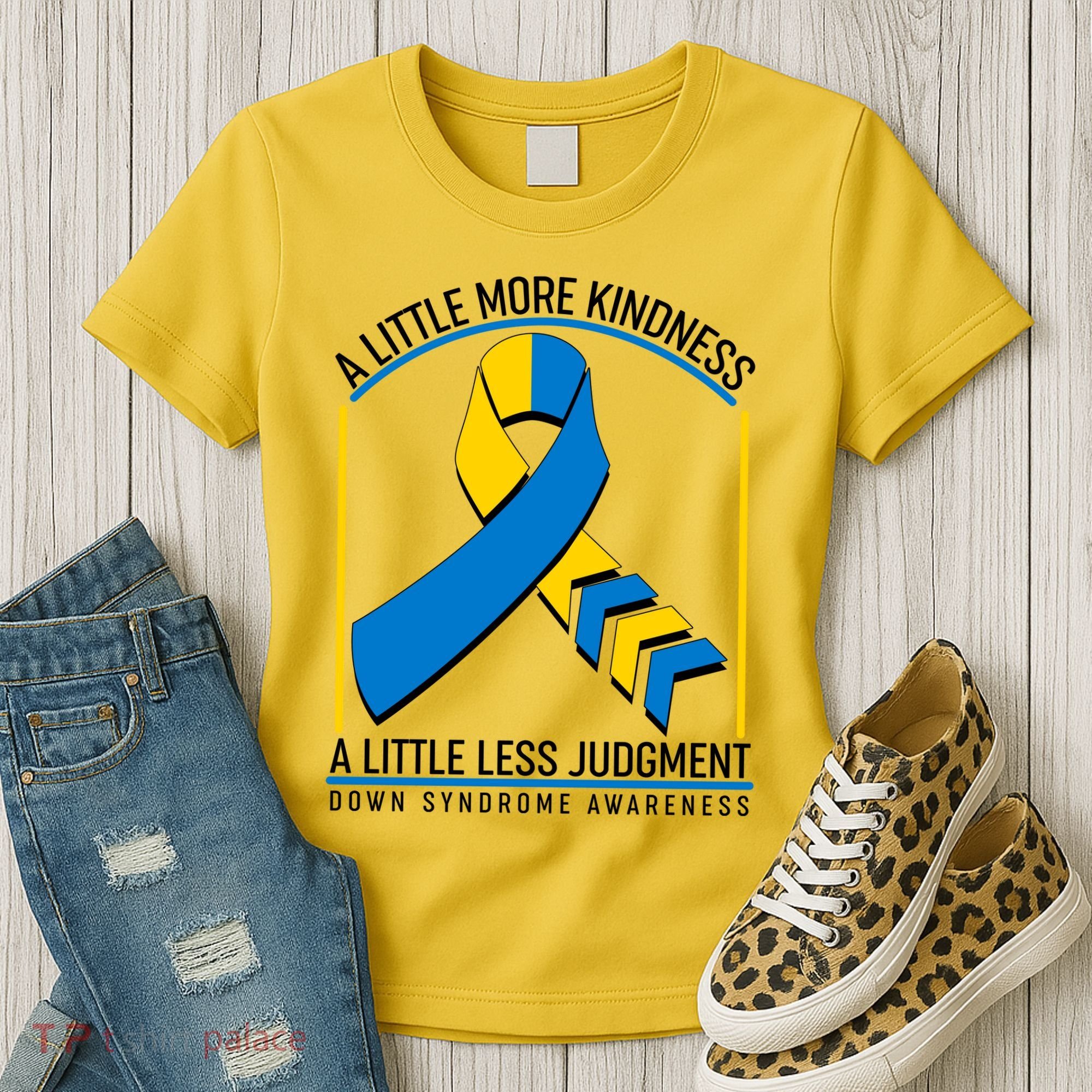 A Little More Kindness A Little Less Judgment Down Syndrome Awareness Women's T-Shirt
