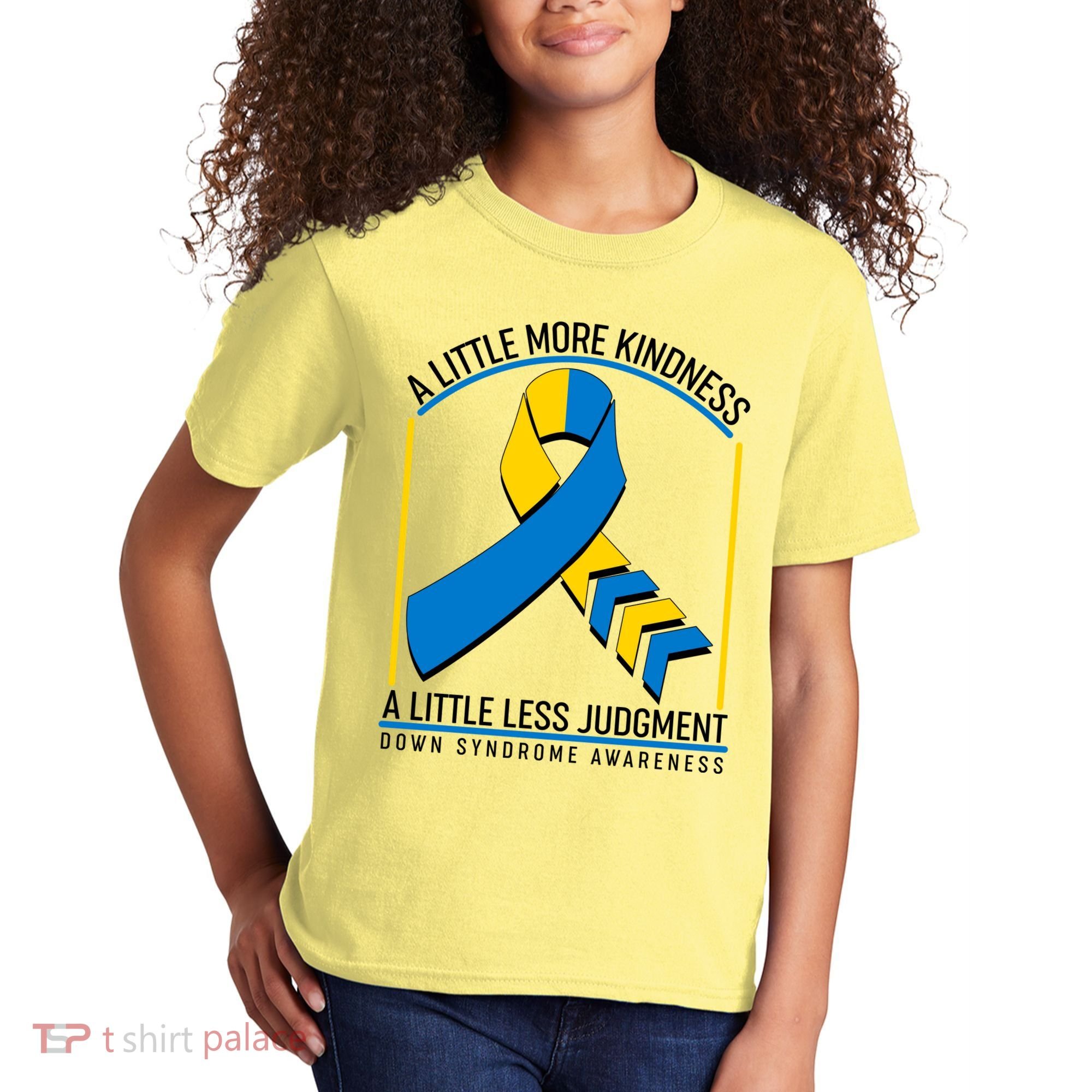 A Little More Kindness A Little Less Judgment Down Syndrome Awareness Kids T-Shirt