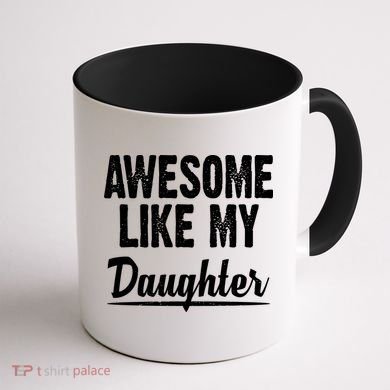 Awesome Like My Daughter Cute Gift Coffee Mug back