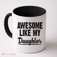 Awesome Like My Daughter Cute Gift Coffee Mug thumb 0