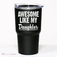 Awesome Like My Daughter Cute Gift Tumbler thumb 0