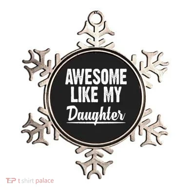 Awesome Like My Daughter Cute Gift Ornament