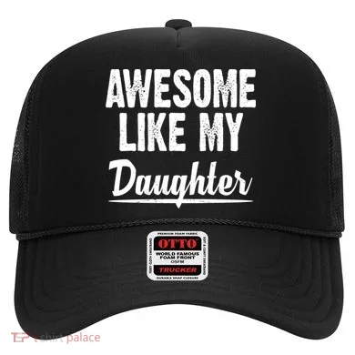 Awesome Like My Daughter Cute Gift Hat