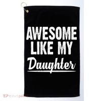 Awesome Like My Daughter Cute Gift Golf Towel thumb 0
