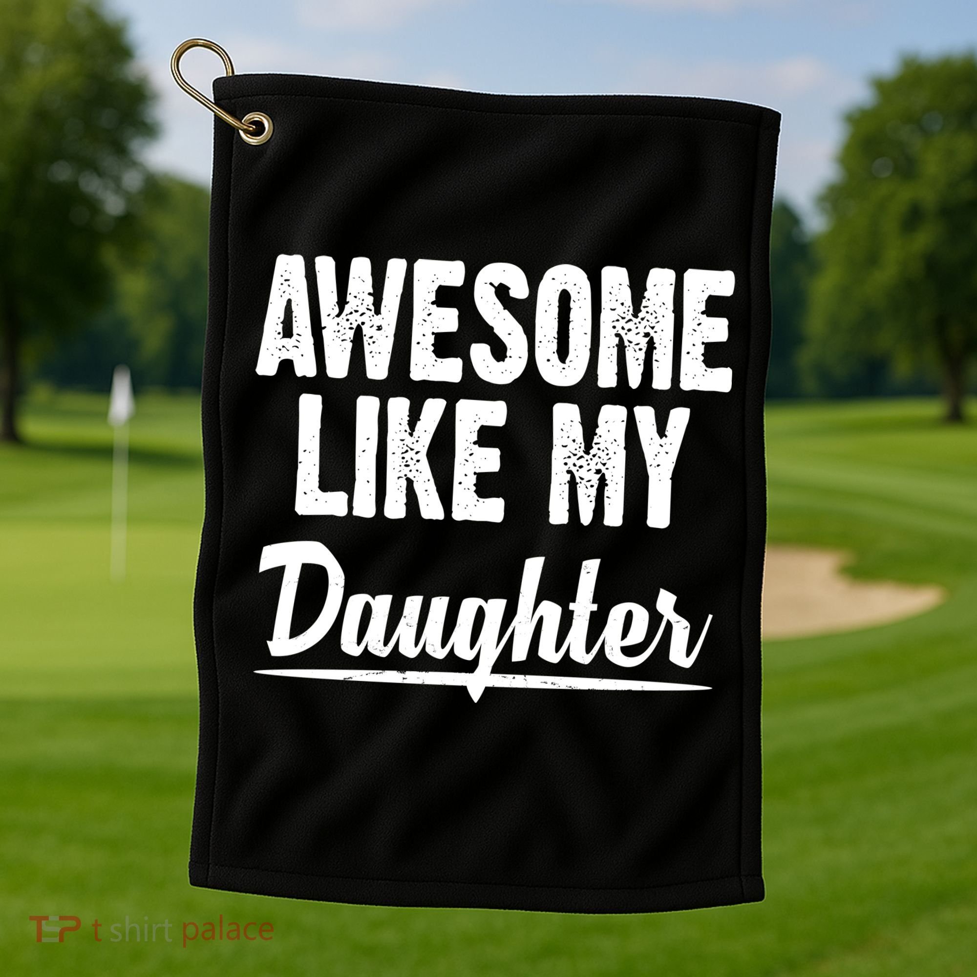 Awesome Like My Daughter Cute Gift Golf Towel