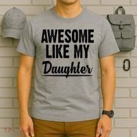 Awesome Like My Daughter Cute Gift T-Shirt thumb 6