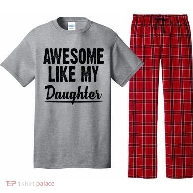 Awesome Like My Daughter Cute Gift Pajama Set