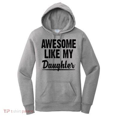 Awesome Like My Daughter Cute Gift Women's Hoodie