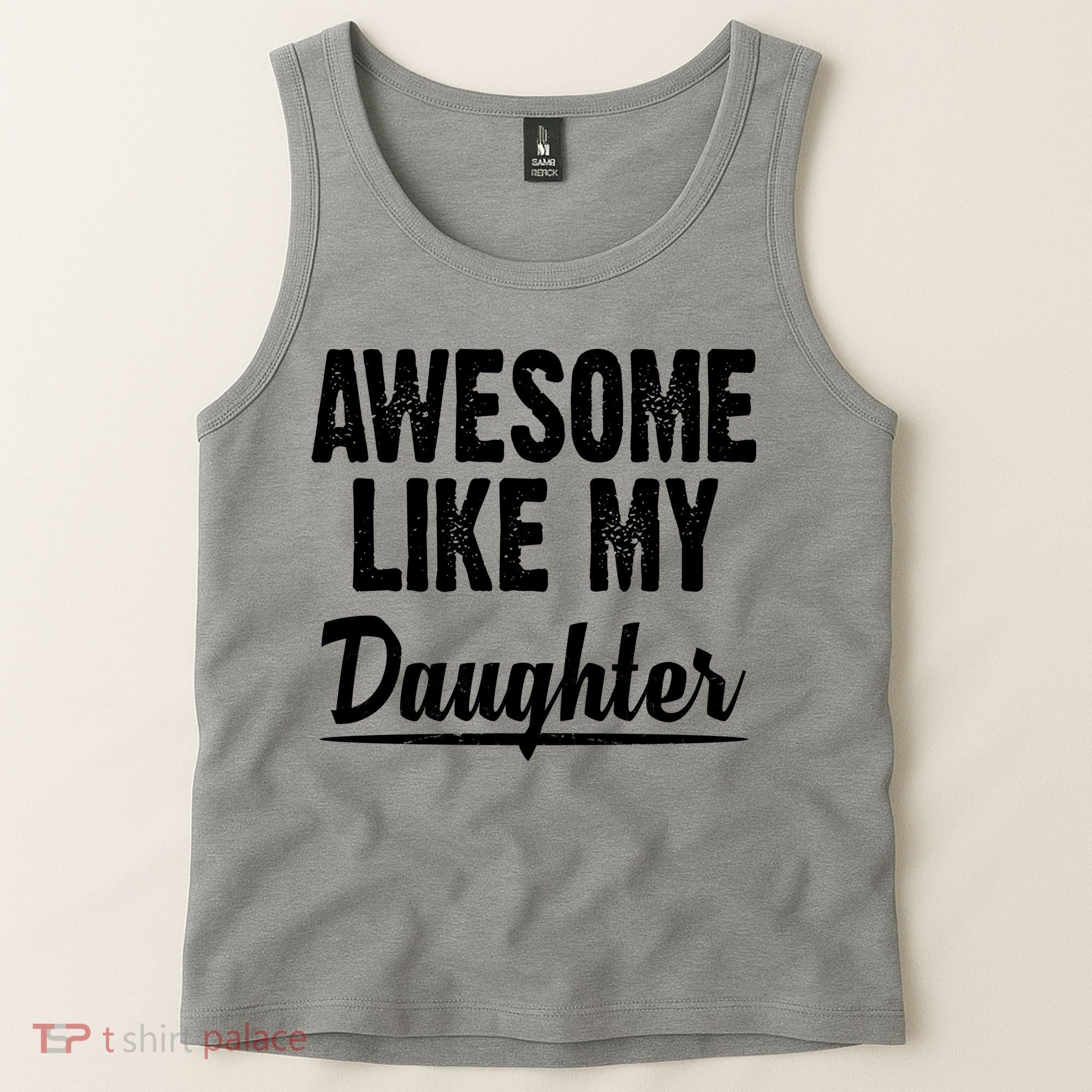 Awesome Like My Daughter Cute Gift Tank Top