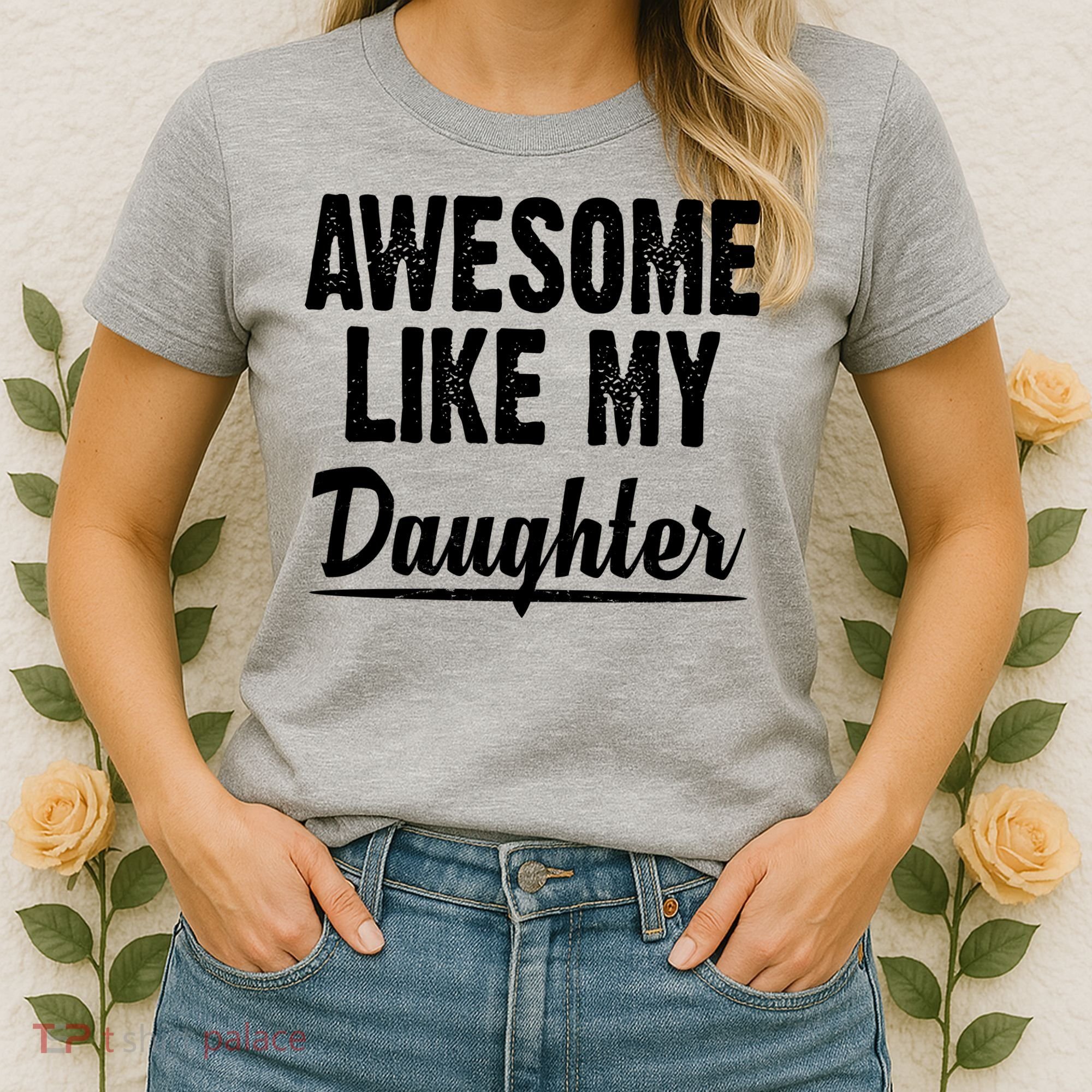 Awesome Like My Daughter Cute Gift Women's T-Shirt