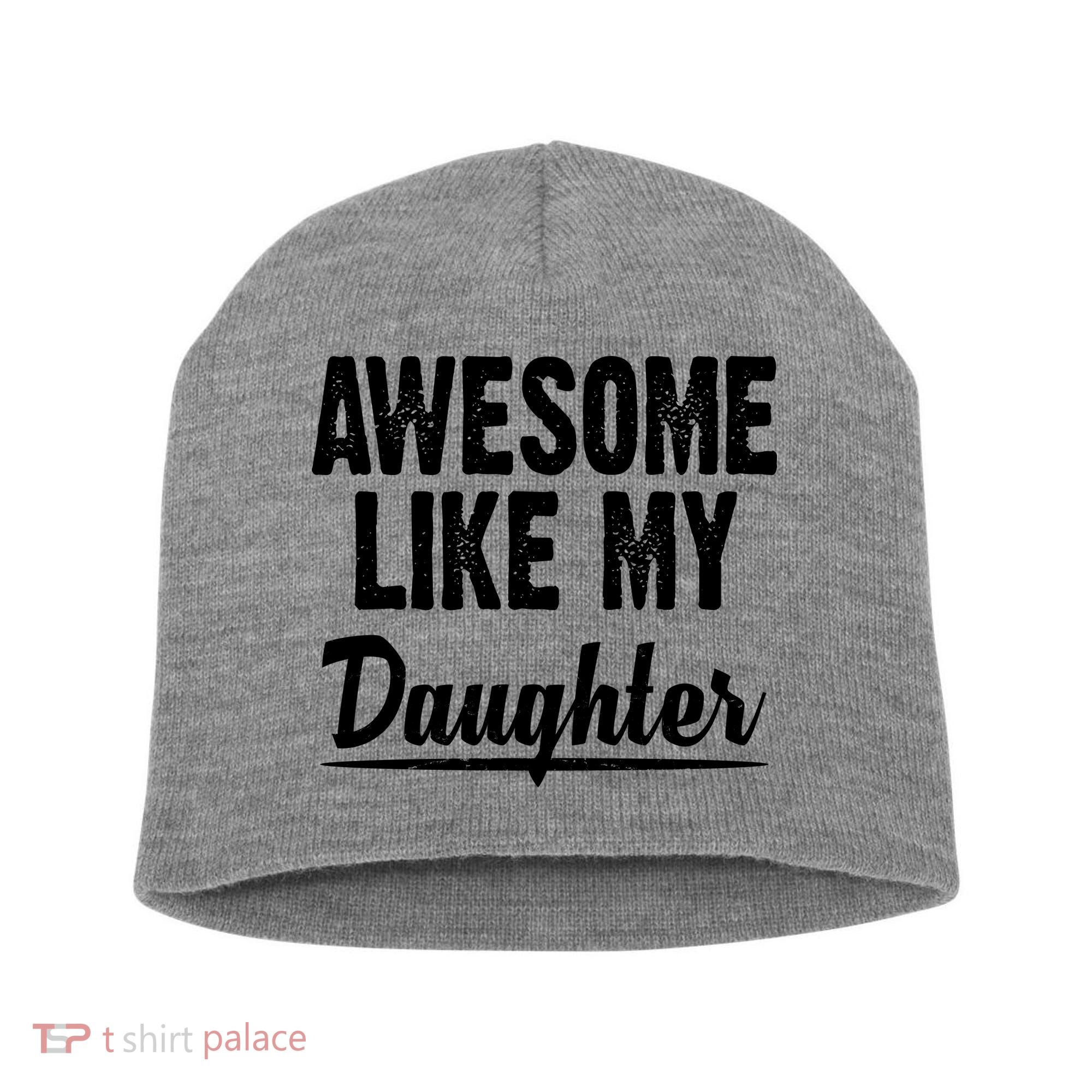 Awesome Like My Daughter Cute Gift Short Acrylic Beanie