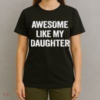 Awesome Like My Daughter Funny Fathers Day Dad T-Shirt thumb 4