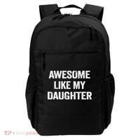 Awesome Like My Daughter Funny Fathers Day Dad Backpack thumb 0