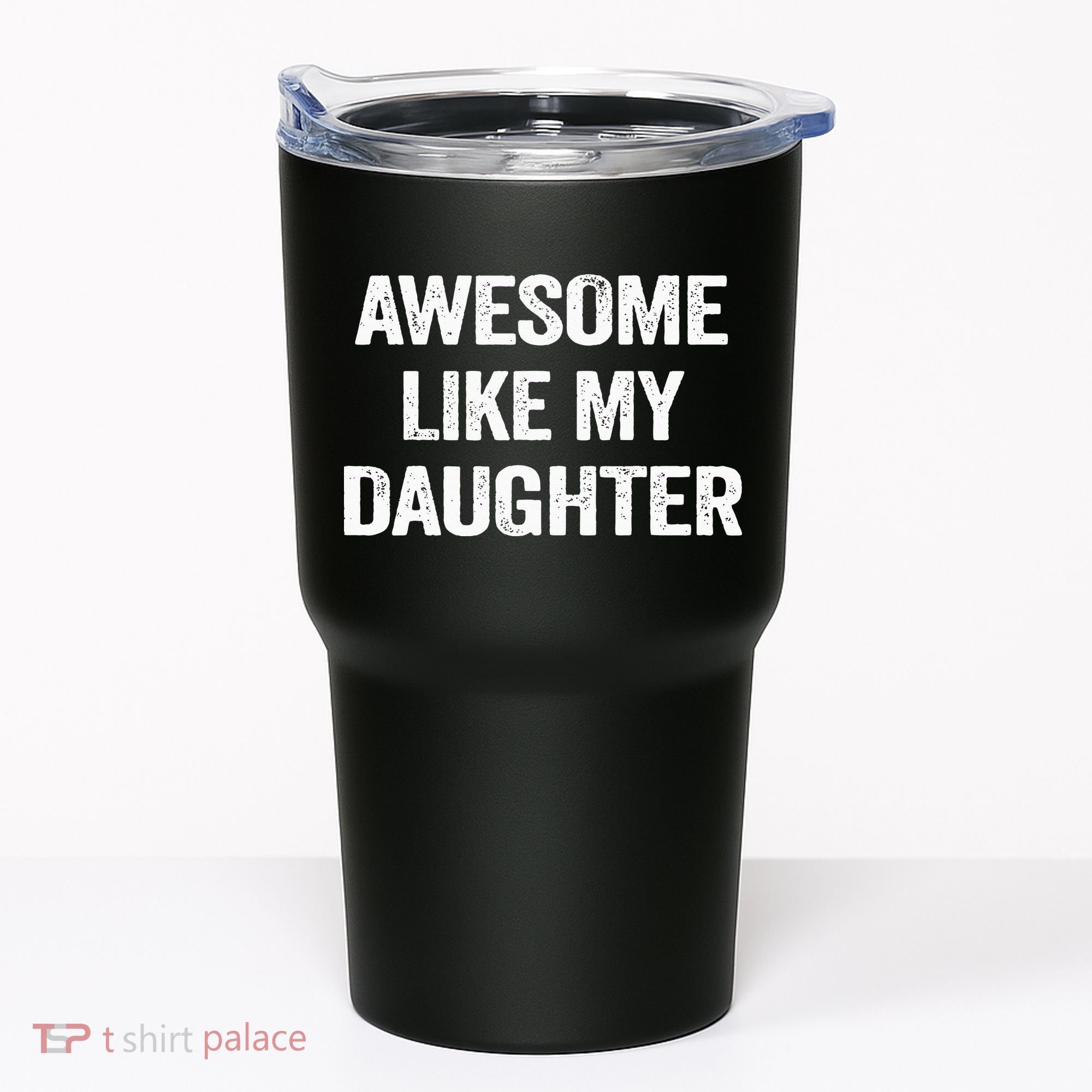Awesome Like My Daughter Funny Fathers Day Dad Tumbler