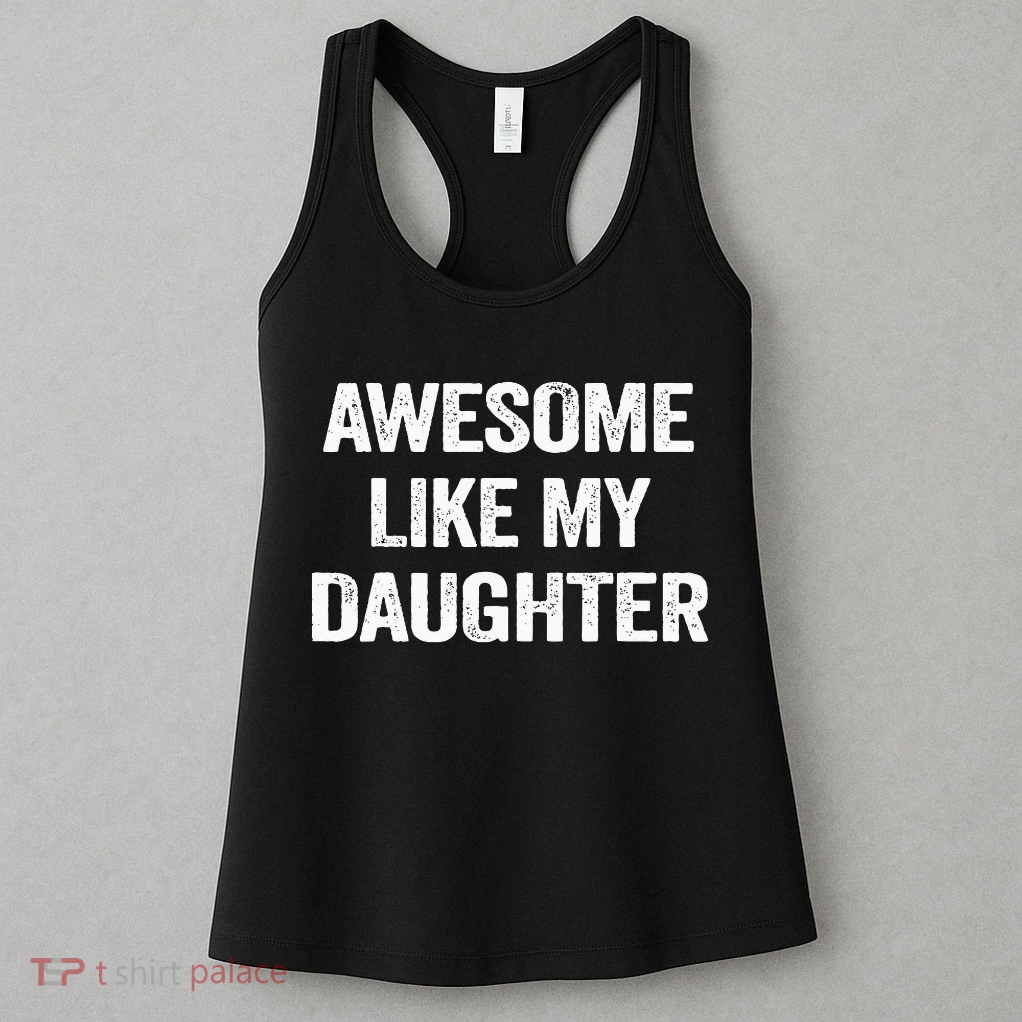 Awesome Like My Daughter Funny Fathers Day Dad Women's Tank Top