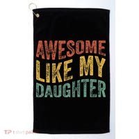 Awesome Like My Daughter Retro Dad Funny Fathers Golf Towel thumb 0