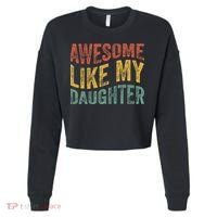 Awesome Like My Daughter Retro Dad Funny Fathers Cropped Pullover Crew thumb 0