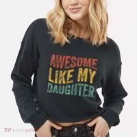 Awesome Like My Daughter Retro Dad Funny Fathers Cropped Pullover Crew thumb 2