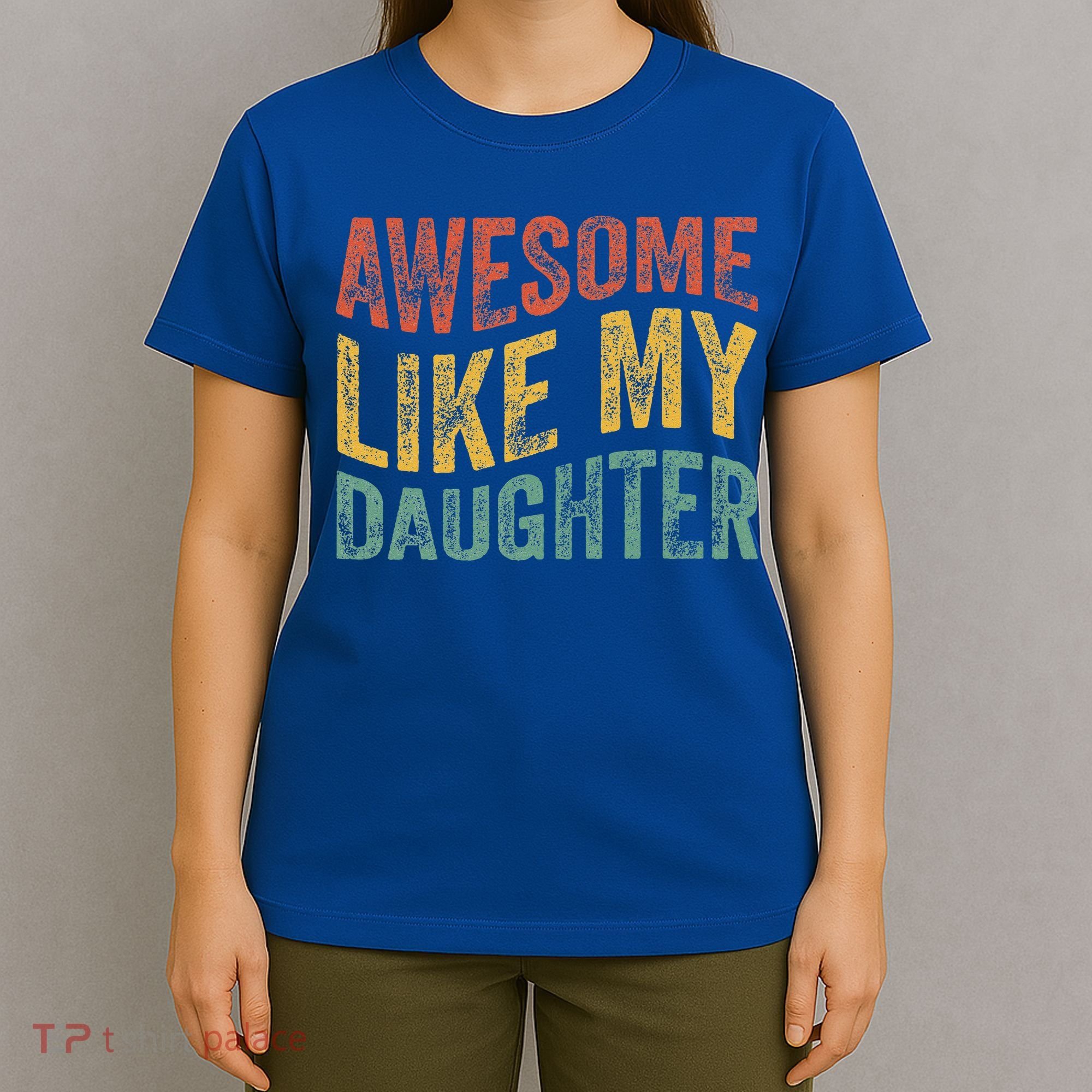 Awesome Like My Daughter Retro Dad Funny Fathers T-Shirt